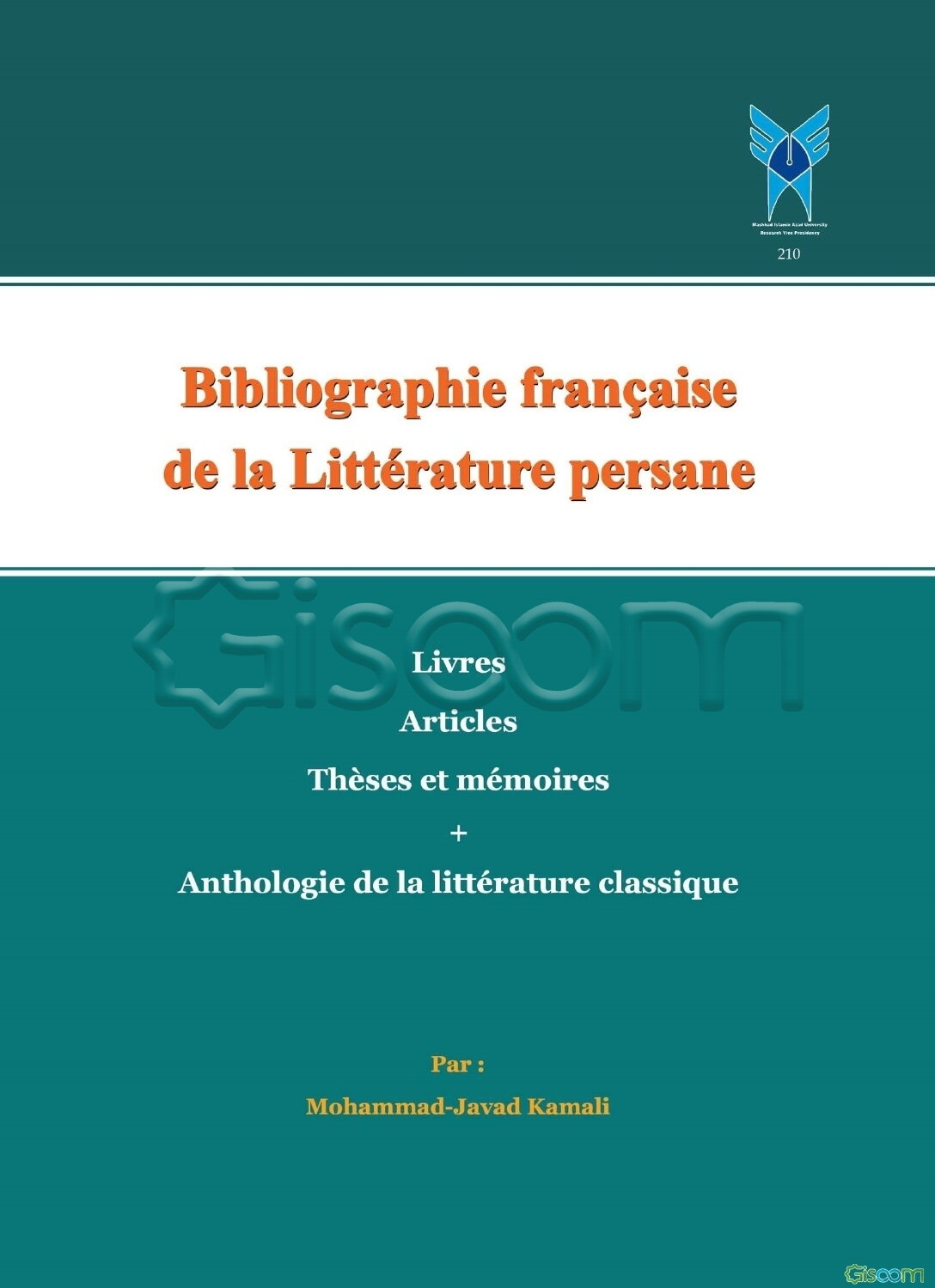 La bibliographie Francaise de la litterature Persane