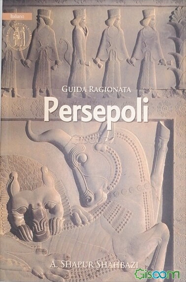 Guida ragionata Persepoli