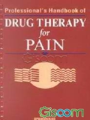 Professionals handbook of drug therapy for PAIN (جلد 2)