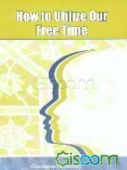 How to utilize our free time