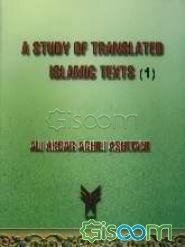 بررسی آثار ترجمه شده اسلامی A study of translated Islamic texts = 1