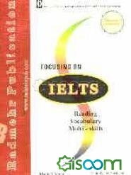 Focusing on IELTS: reading, vocabulary and multiskills
