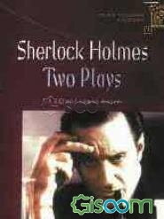Sherlock Holmes: two plays