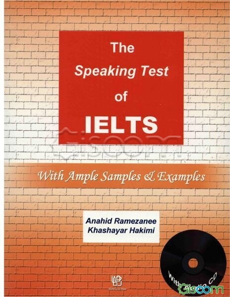 The speaking test of IELTS: with ample samples & examples
