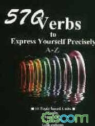 570 verbs to express yourself precisely (A - Z)