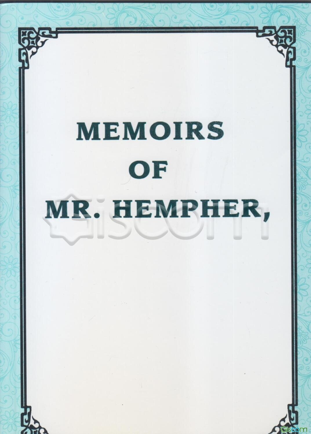 Memoirs of Mr. Hempher: the British spy to the middle fast