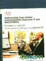 Implementing cisco unified commumications voice over IP and QoS (CVOICE) foundation