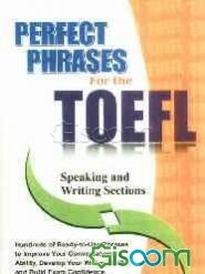 Perfect phrases for TOEFL speaking and writing sections