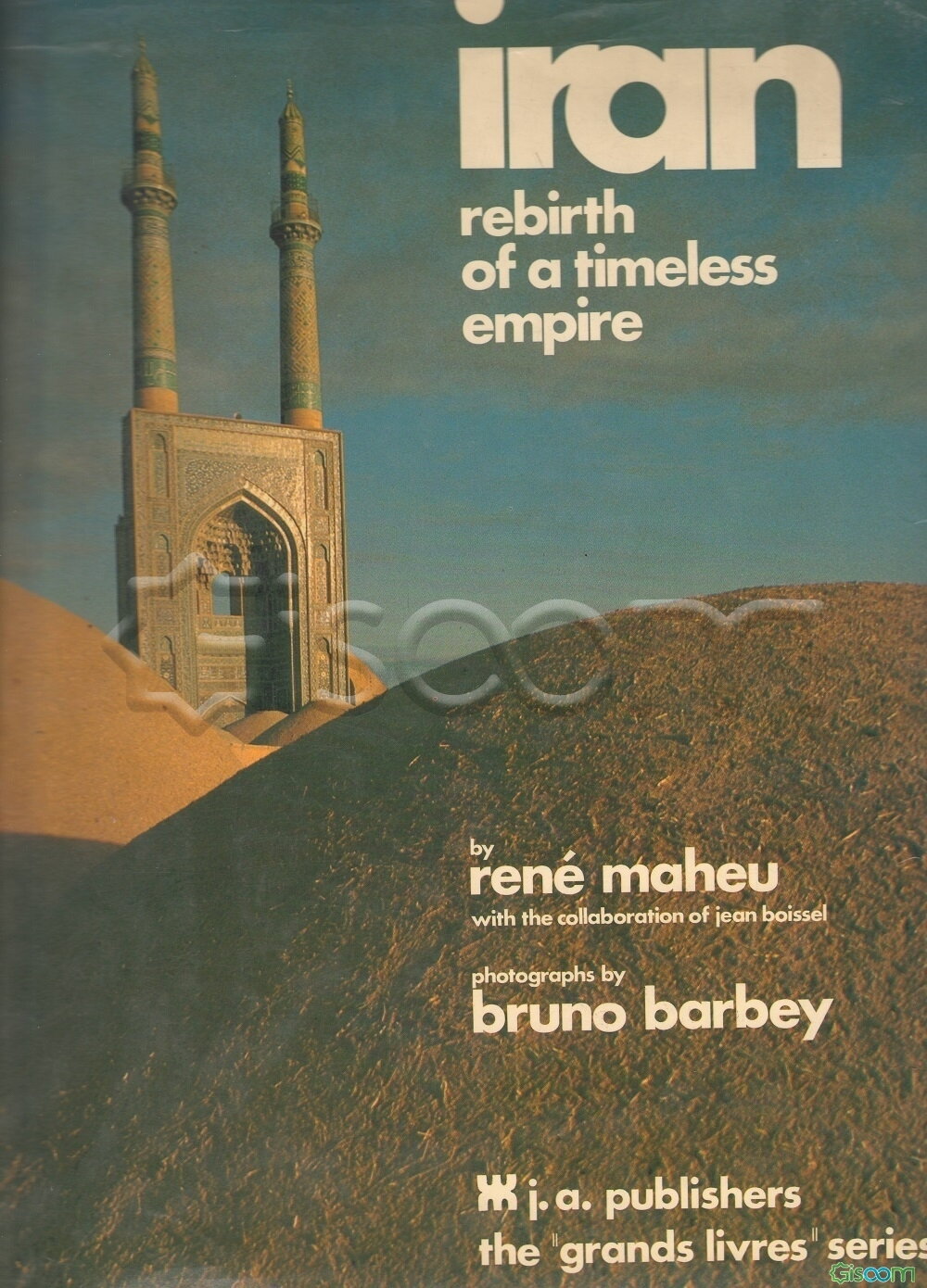 Iran Rebirth of a Timeless Empire