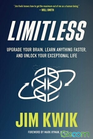 Limitless : upgrade your brain, learn anything faster, and unlock your exceptional life