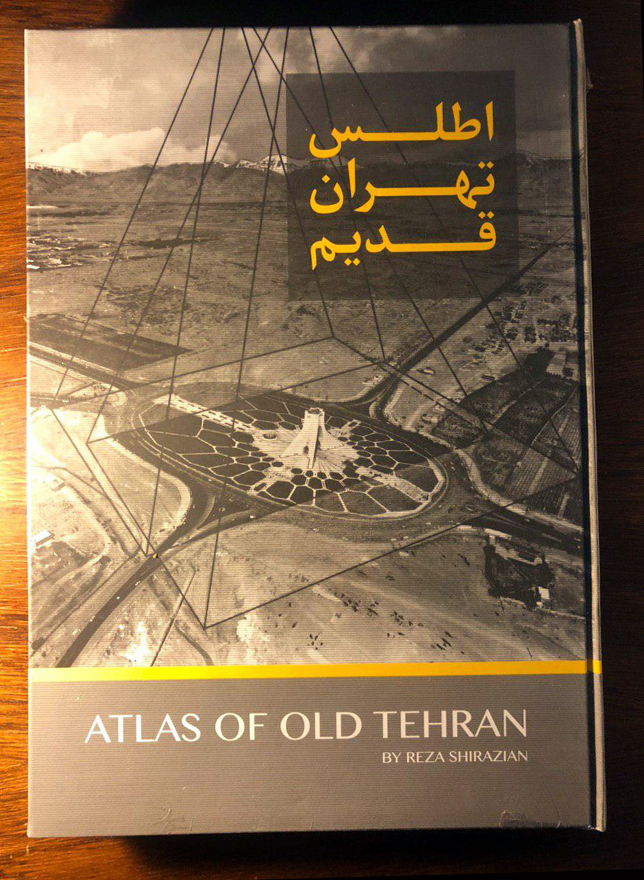 اطلس تهران قدیم = Atlas of old Tehran